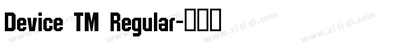 Device TM Regular字体转换